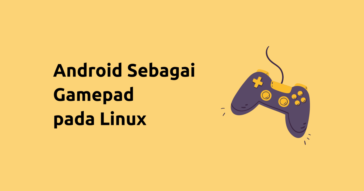 How to Use Your Android as a Gamepad on Linux