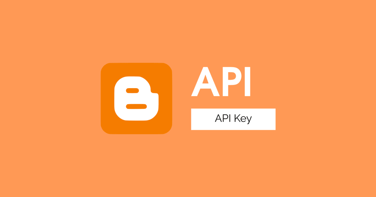 How to Create a Blogger API Key