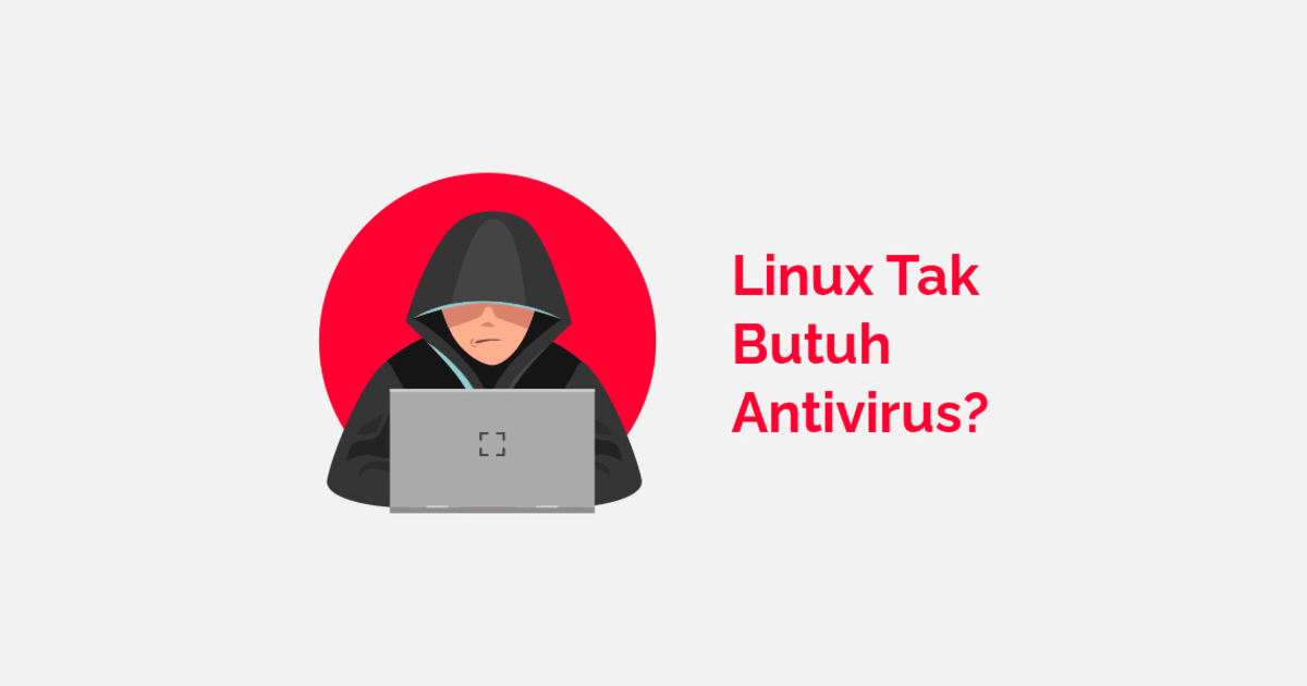 Why Linux Does Not Need Antivirus